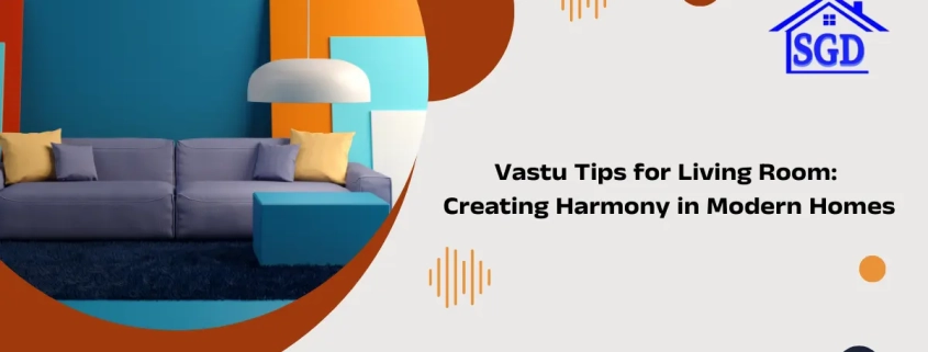 Vastu Tips for Living Room by Sriguru Devcon